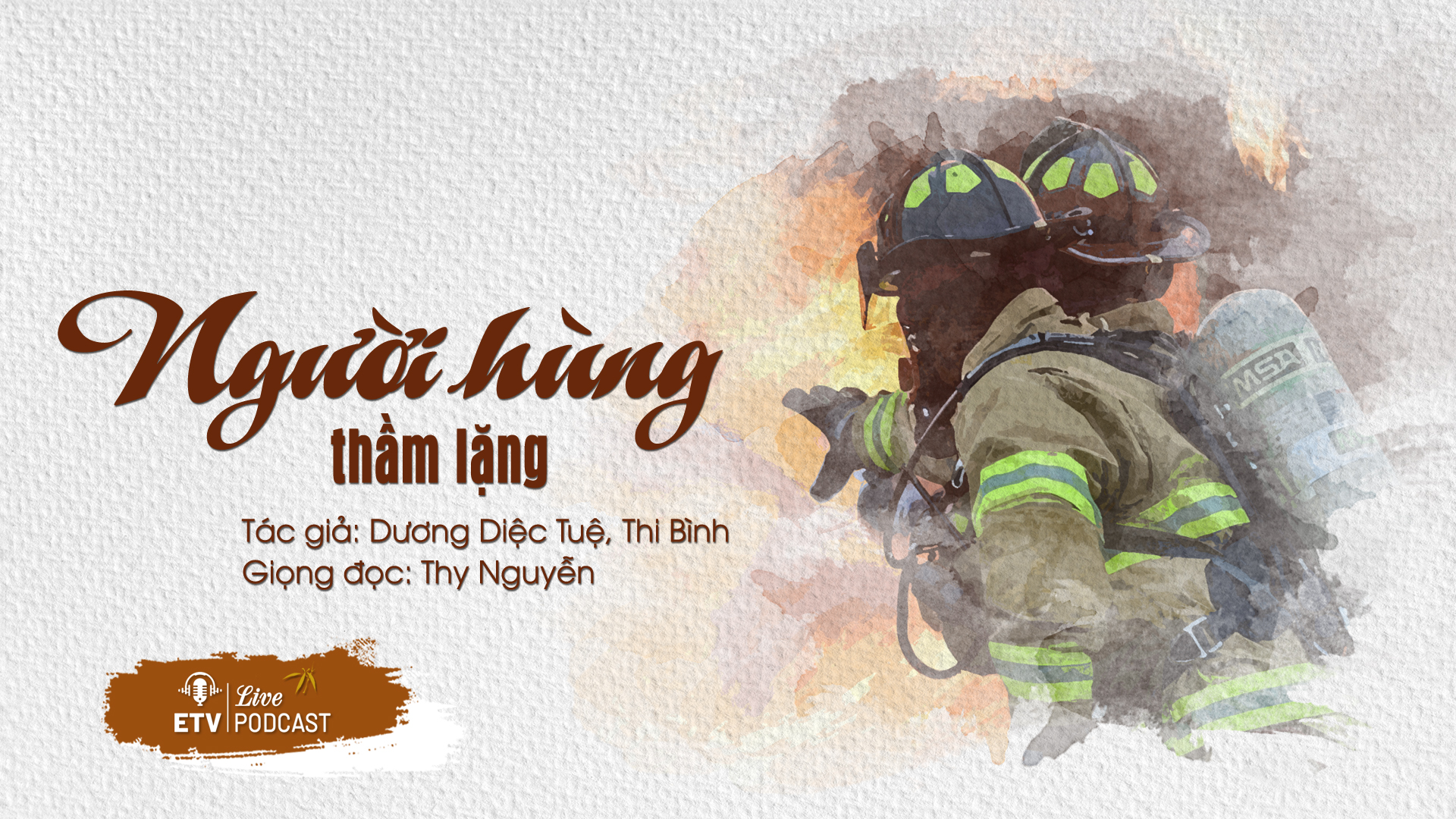 Người hùng thầm lặng | ETV Podcast