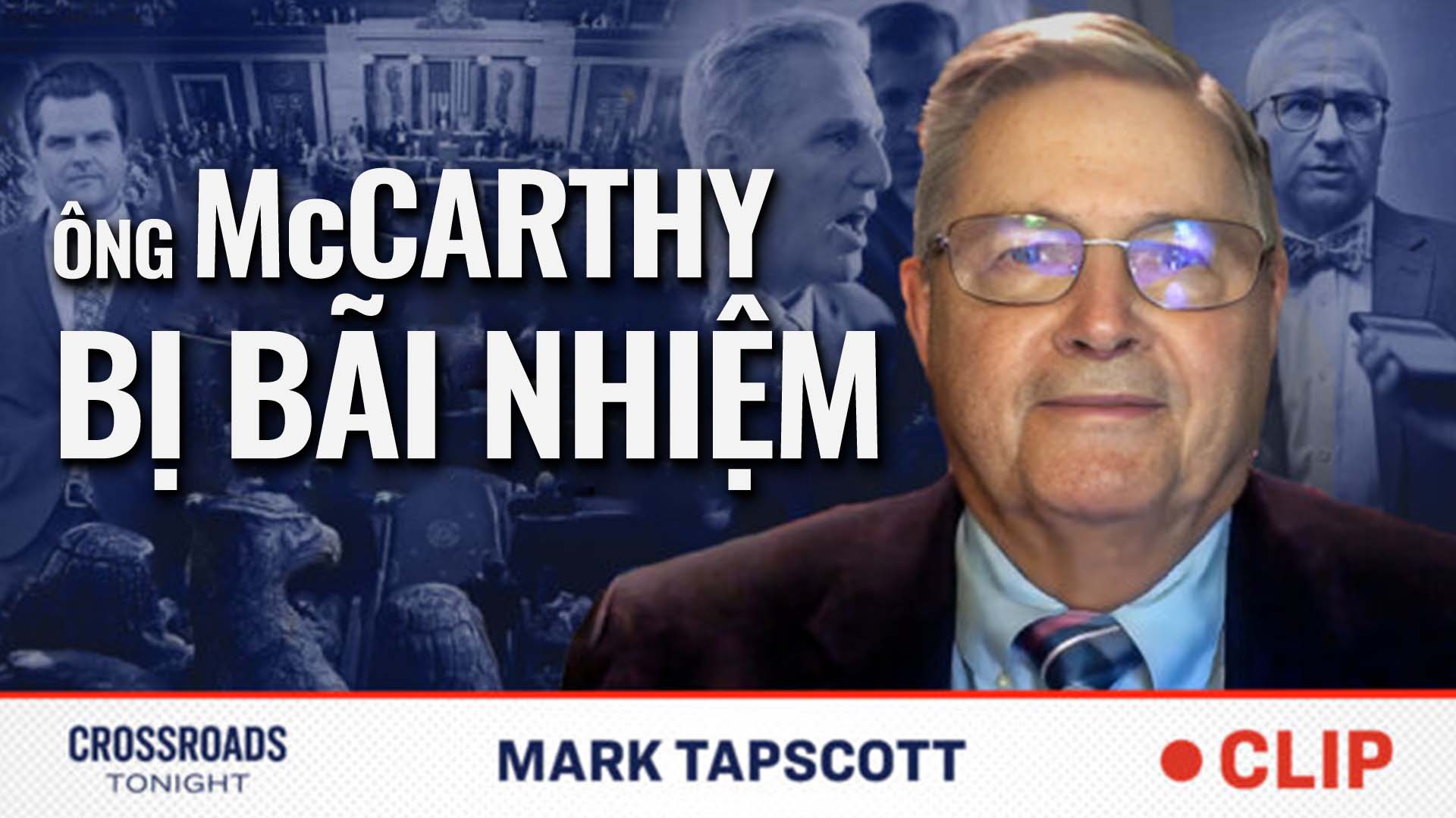 Dân biểu Kevin McCarthy bị truất phế khỏi chức Chủ tịch Hạ viện