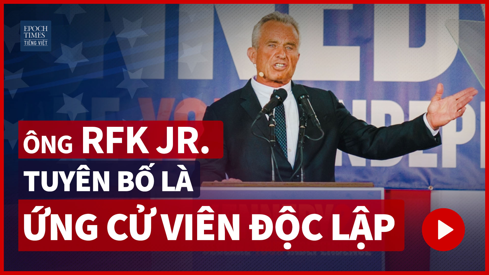 Ông RFK Jr. khởi động chiến dịch tranh cử tổng thống với tư cách ứng cử viên độc lập