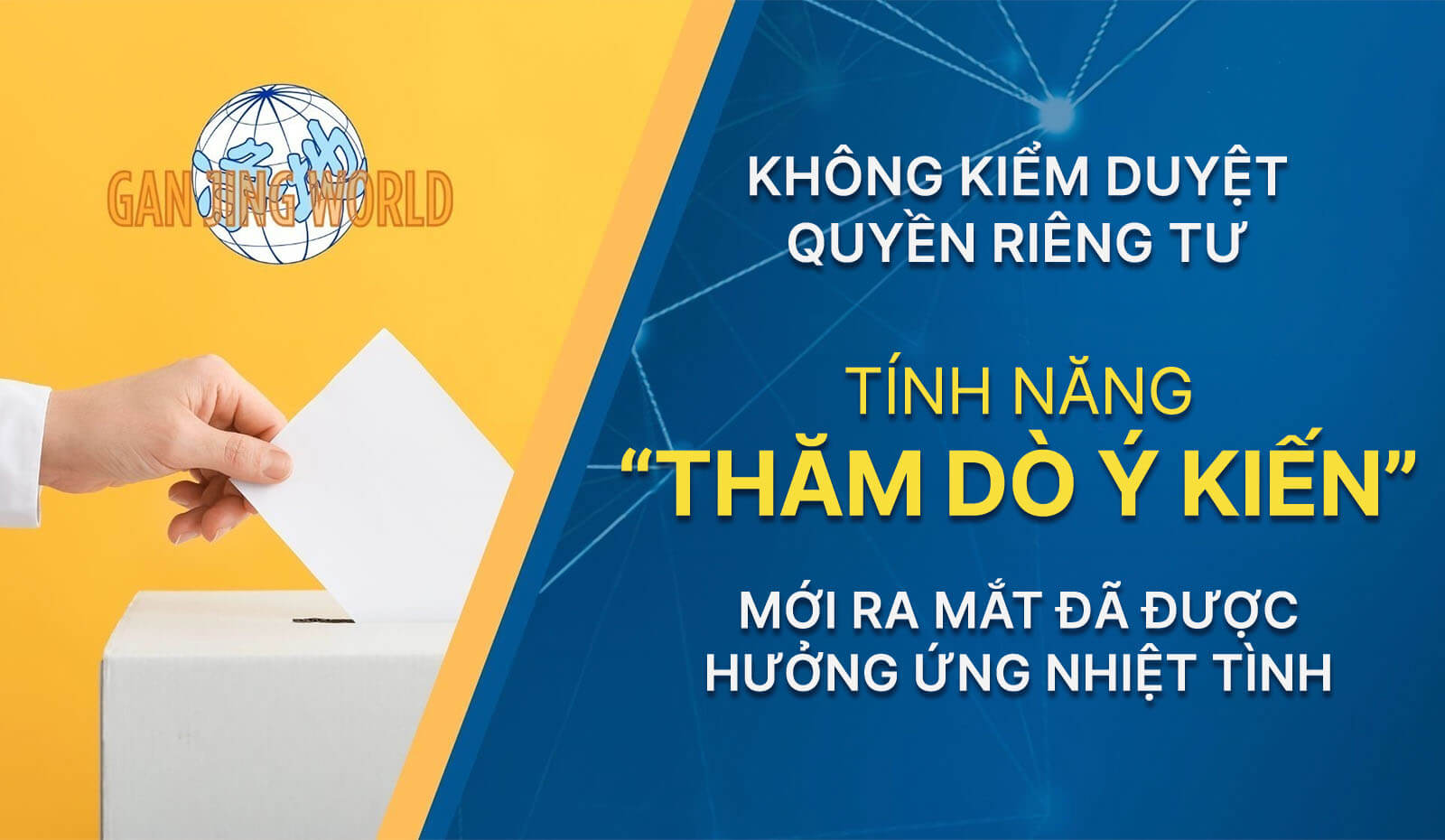 Gan Jing World ra mắt tính năng ‘Thăm dò ý kiến’ không kiểm duyệt quyền riêng tư