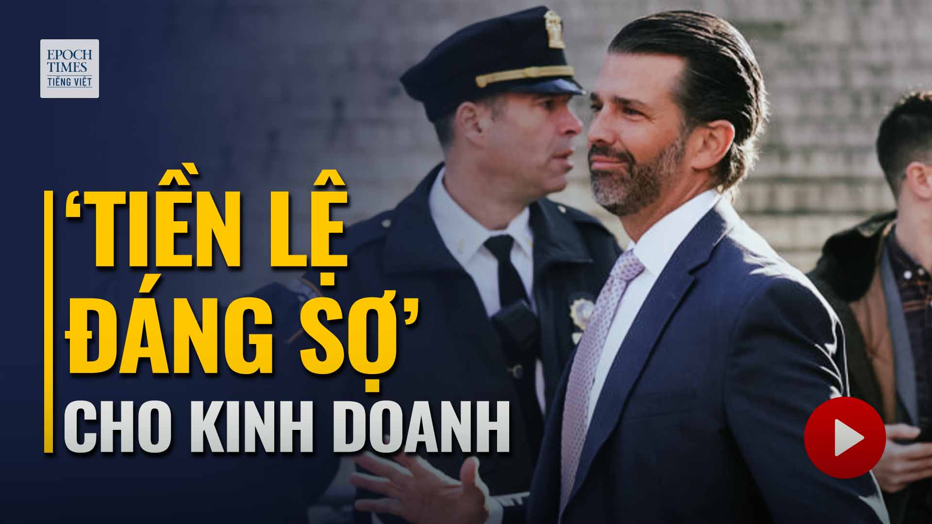 Ông Trump Jr.: Cuộc khởi tố ‘săn phù thủy’ đặt ra ‘tiền lệ đáng sợ’ cho kinh doanh tại Tp. New York
