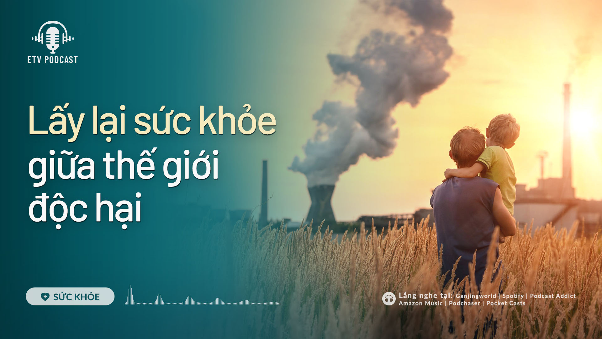 Lấy lại sức khỏe giữa thế giới độc hại | Sức khỏe 