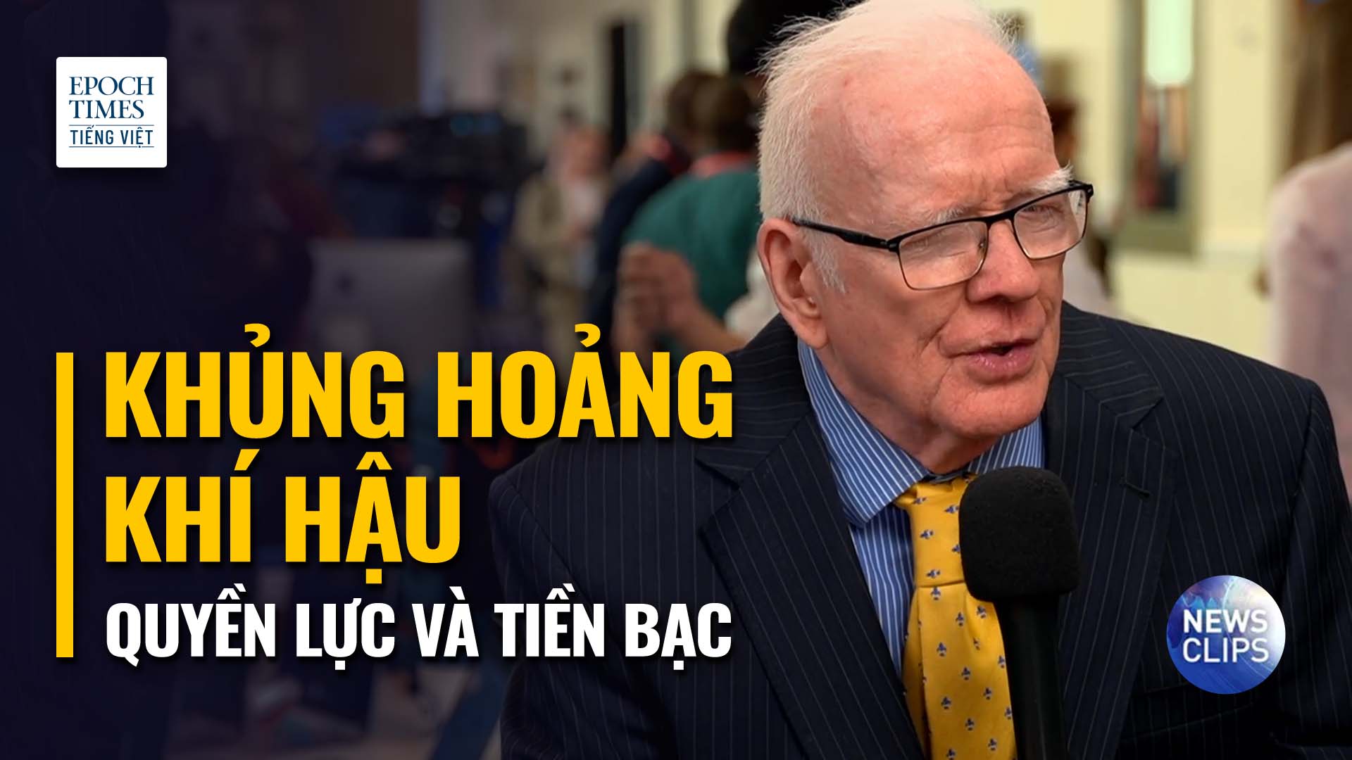 Ông Bonner Cohen: ‘Khủng hoảng khí hậu là vì quyền lực và tiền bạc’
