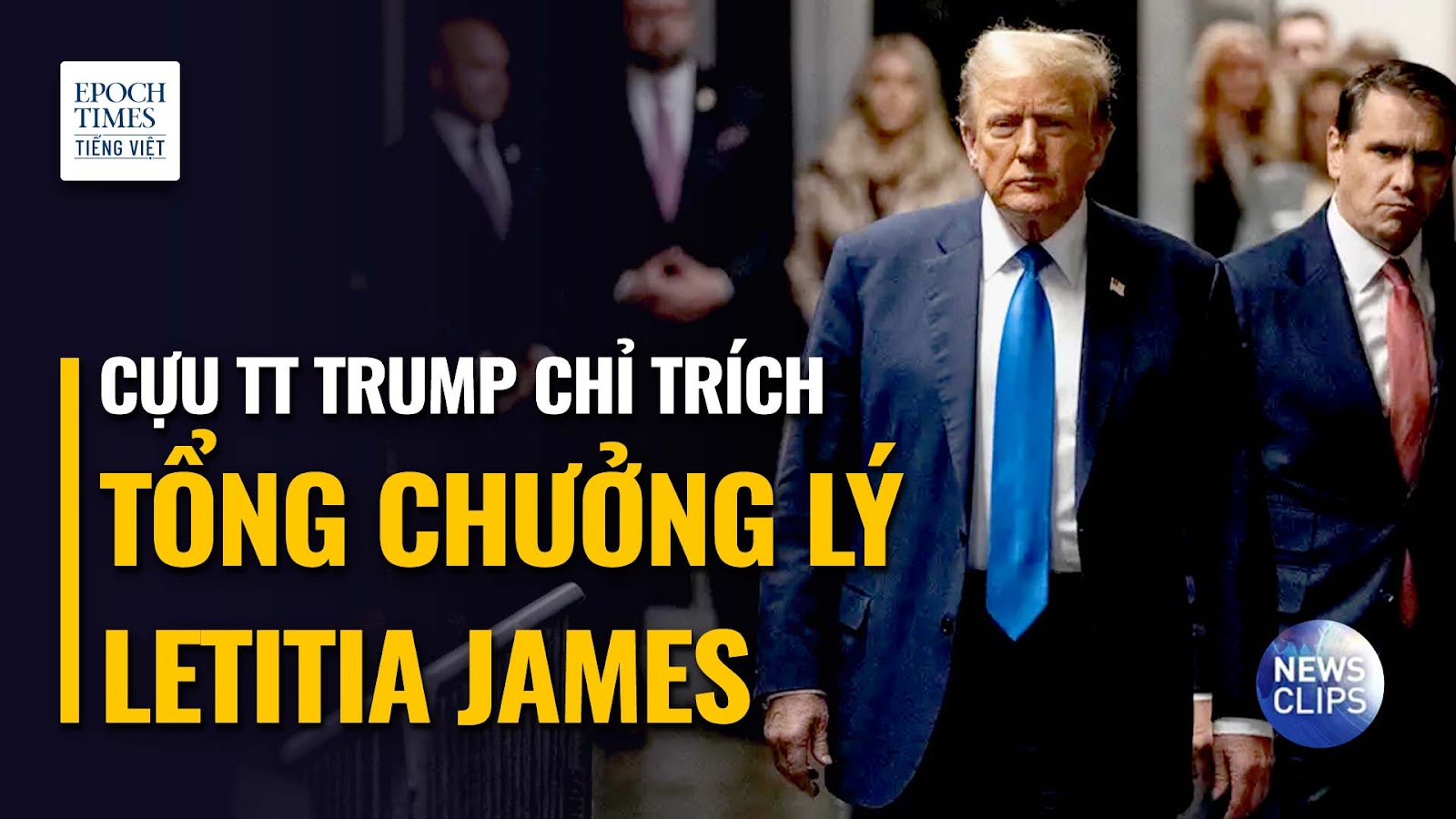Ông Trump chỉ trích Tổng Chưởng lý Letitia James về nỗ lực nhằm vô hiệu lực khoản tiền bảo lãnh
