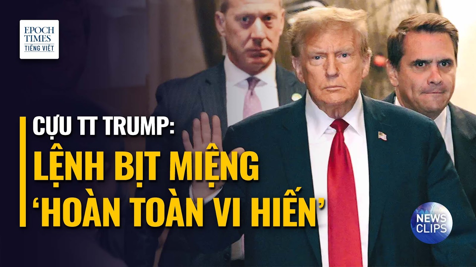 Cựu TT Trump: Lệnh bịt miệng là ‘hoàn toàn vi hiến’