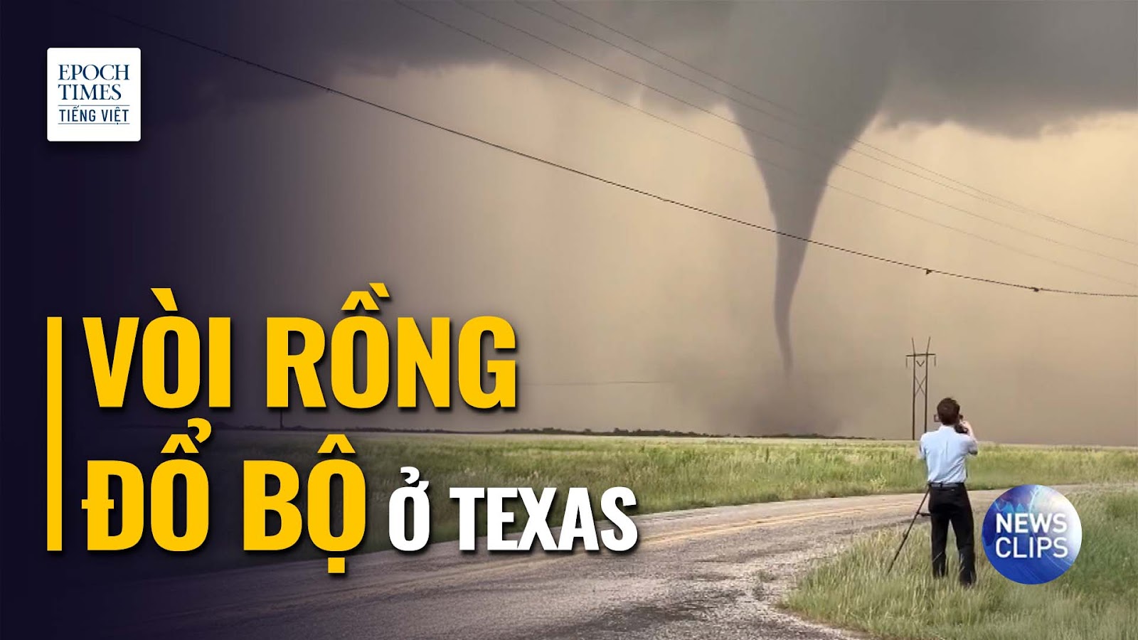 Video: Vòi rồng đổ bộ vào Texas